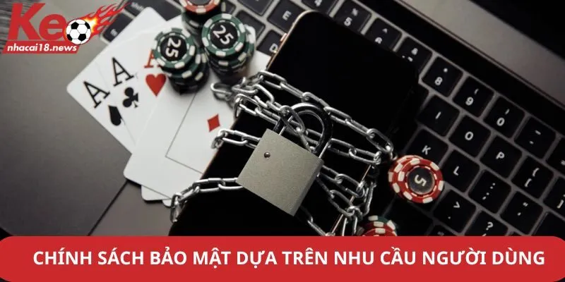 Chính sách bảo mật dựa trên nhu cầu người dùng